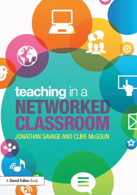 Clive McGoun, Jonathan Savage - Teaching in a Networked Classroom, E-bok