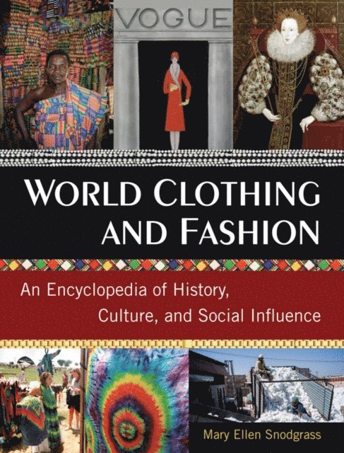 Mary Ellen Snodgrass - World Clothing and Fashion, E-bok