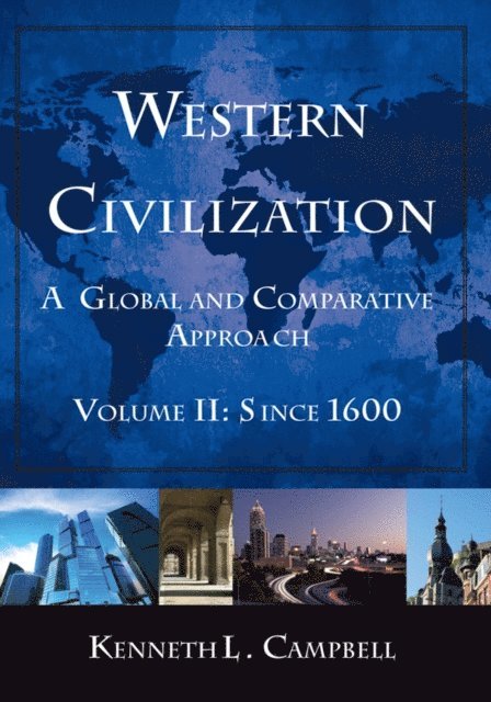 Kenneth L. Campbell - Western Civilization: A Global and Comparative Approach, E-bok