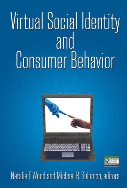 Michael R. Solomon, Natalie T. Wood - Virtual Social Identity and Consumer Behavior, E-bok