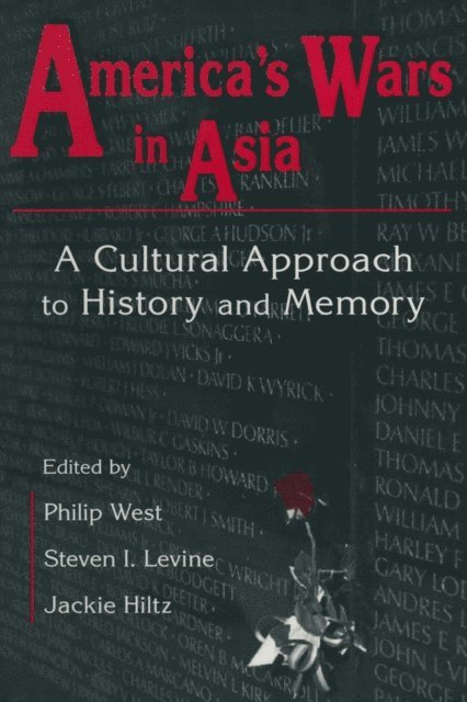Jackie Hiltz, Steven I. Levine, Philip West - United States and Asia at War: A Cultural Approach, E-bok