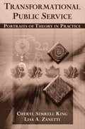 Transformational Public Service: Portraits of Theory in Practice