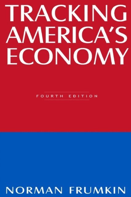 Norman Frumkin - Tracking America's Economy, E-bok. Tillgänglighet: Lägg i varukorg