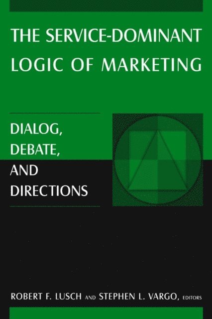 Stephen L. Vargo, Robert F. Lusch - Service-Dominant Logic of Marketing, E-bok