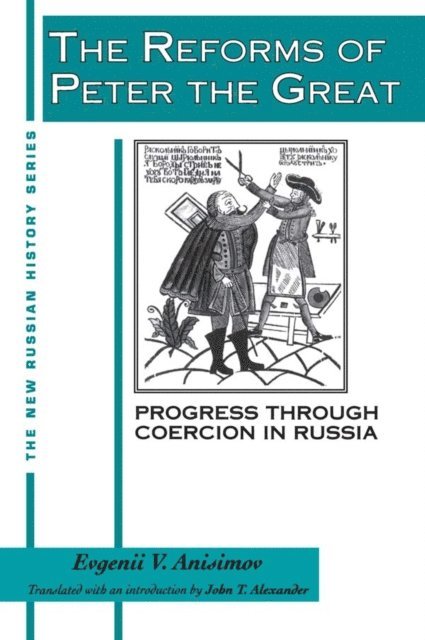 J.T. Alexander, Evgenii V. Anisimov - Reforms of Peter the Great, E-bok