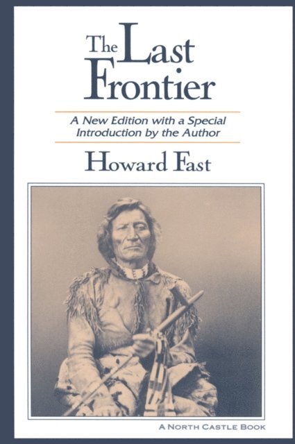 Howard Fast - Last Frontier, E-bok