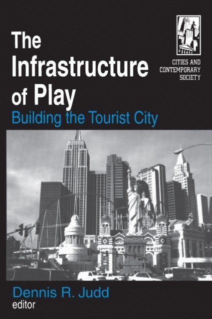 Dennis R. Judd - Infrastructure of Play, E-bok