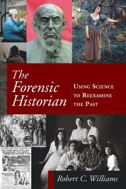 Robert C Williams - Forensic Historian, E-bok