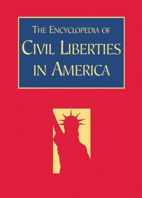 John R. Vile, David Schultz - Encyclopedia of Civil Liberties in America, E-bok