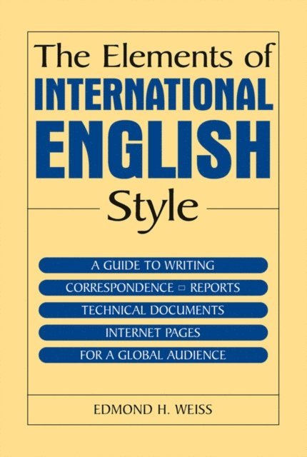 Edmond H. Weiss - Elements of International English Style, E-bok