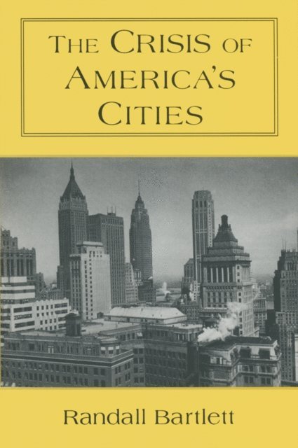 Randall Bartlett - Crisis of America's Cities, E-bok