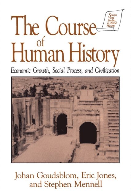 Stephen Mennell, David M Jones, Johan Goudsblom - Course of Human History:, E-bok