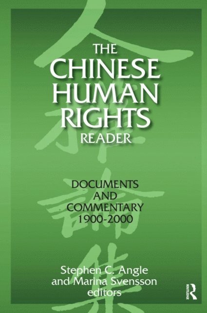 Marina Svensson, Stephen C. Angle - Chinese Human Rights Reader, E-bok