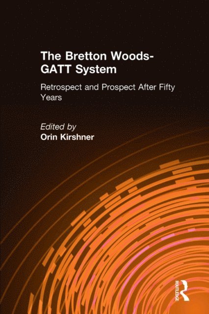 Orin Kirshner - Bretton Woods-GATT System, E-bok