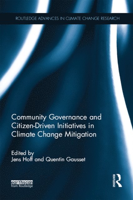 Quentin Gausset, Jens Hoff - Community Governance and Citizen-Driven Initiatives in Climate Change Mitigation, E-bok