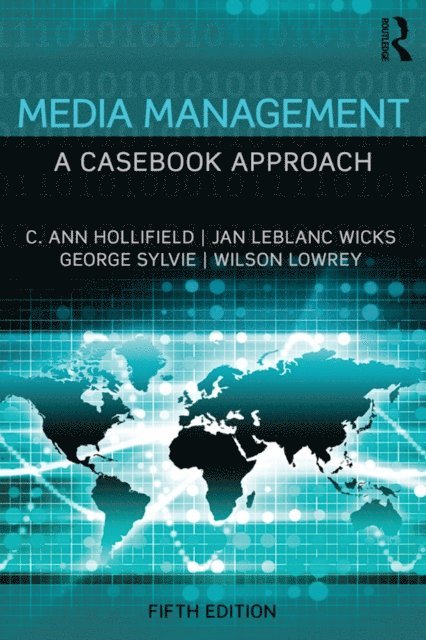 Wilson Lowrey, George Sylvie, Jan LeBlanc Wicks, Ann Hollifield - Media Management, E-bok