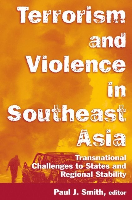 Paul J. Smith - Terrorism and Violence in Southeast Asia, E-bok
