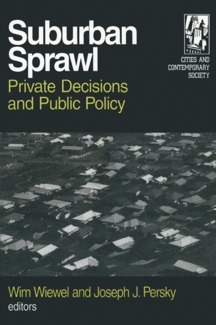 Joseph J. Persky, Wim Wiewel - Suburban Sprawl, E-bok