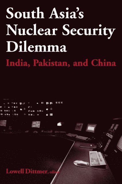 Lowell Dittmer - South Asia's Nuclear Security Dilemma, E-bok