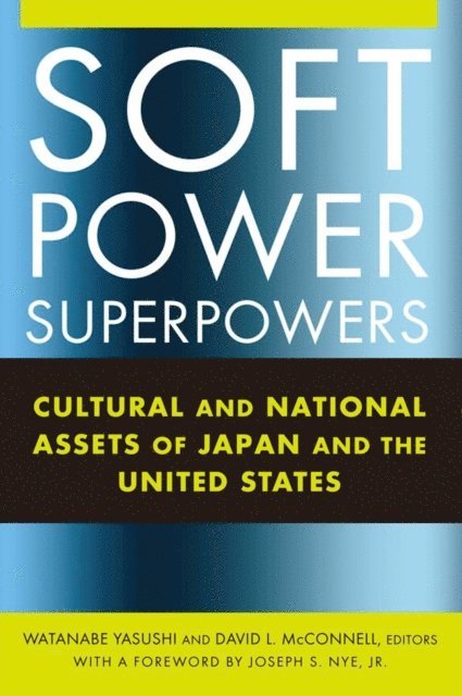 David L McConnell, Yasushi Watanabe - Soft Power Superpowers, E-bok