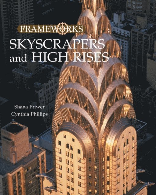 Cynthia Phillips, Shana Priwer - Skyscrapers and High Rises, E-bok