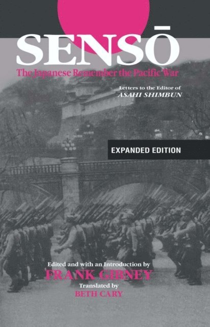 Beth Cary, Frank Gibney - Senso: The Japanese Remember the Pacific War, E-bok