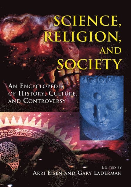 Gary Laderman, Arri Eisen - Science, Religion and Society, E-bok