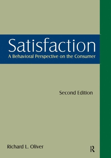 Richard L. Oliver - Satisfaction: A Behavioral Perspective on the Consumer, E-bok