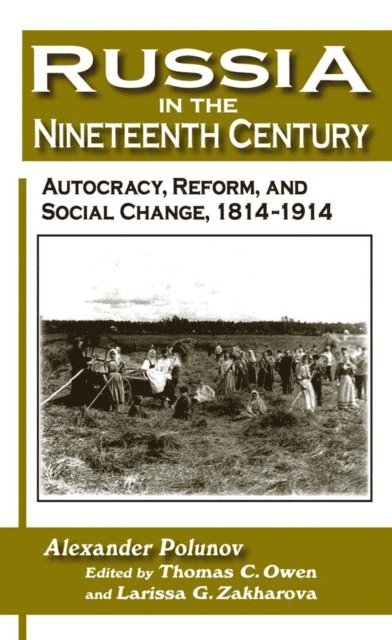 L. G Zakharova, Thomas C. Owen, A. I. U. Polunov - Russia in the Nineteenth Century, E-bok