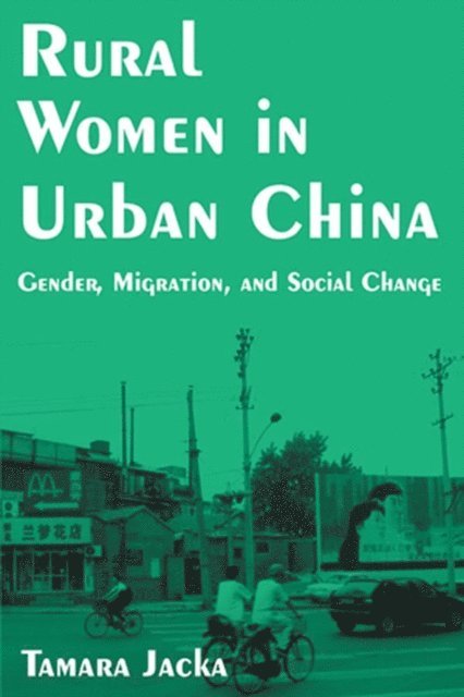 Tamara Jacka - Rural Women in Urban China, E-bok
