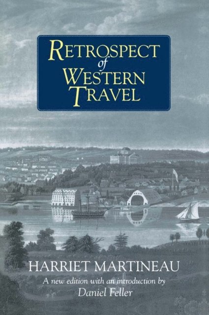 Daniel Feller, Harriet Martineau - Retrospect of Western Travel, E-bok