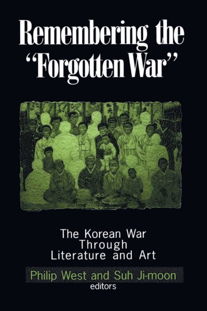 Donald Gregg, Suh Ji-moon, Philip West - Remembering the Forgotten War, E-bok