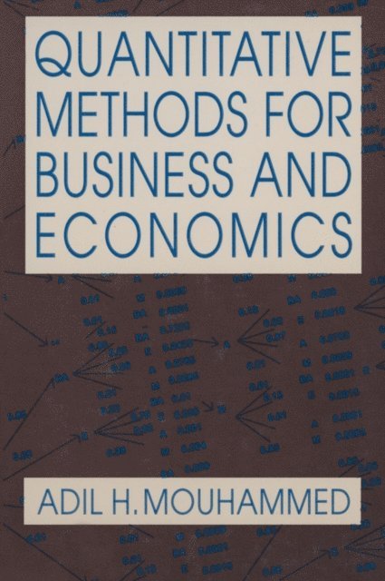 Adil H. Mouhammed - Quantitative Methods for Business and Economics, E-bok