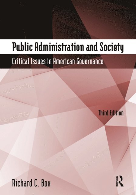 Richard C Box - Public Administration and Society, E-bok