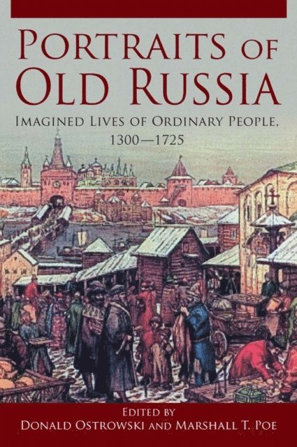 Marshall T. Poe, Donald Ostrowski - Portraits of Old Russia, E-bok