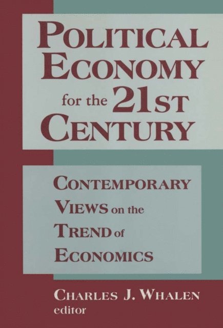 Hyman P. Minsky, Charles J. Whalen - Political Economy for the 21st Century, E-bok