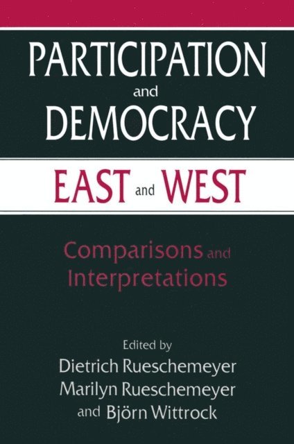 Dietrich Rueschemeyer - Participation and Democracy East and West, E-bok