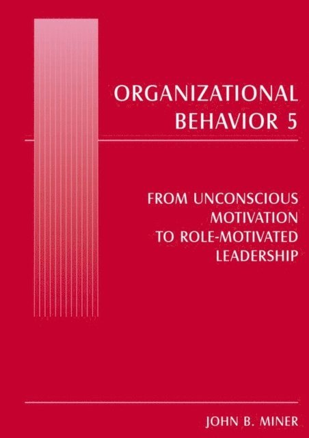 John B. Miner - Organizational Behavior 5, E-bok