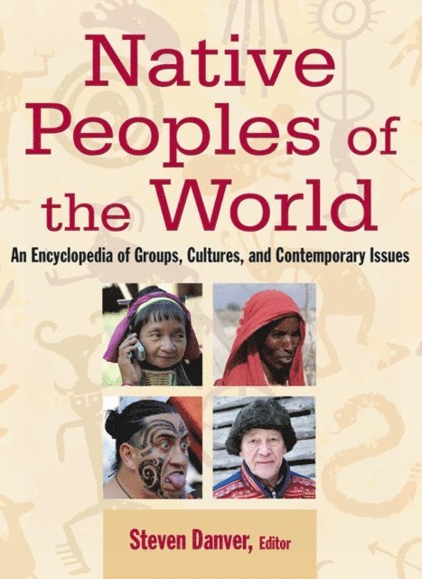 Steven L. Danver - Native Peoples of the World, E-bok