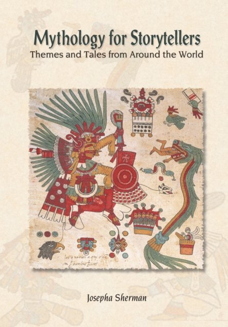 Howard J Sherman - Mythology for Storytellers, E-bok