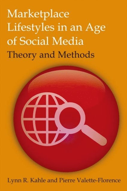 Pierre Valette-Florence, Lynn R Kahle - Marketplace Lifestyles in an Age of Social Media: Theory and Methods, E-bok