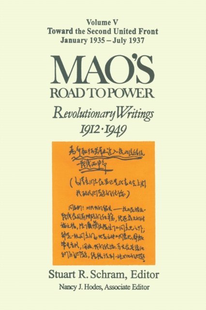 Stuart Schram, Zedong Mao - Mao's Road to Power: Revolutionary Writings, 1912-49: v. 5: Toward the Second United Front, January 1935-July 1937, E-bok