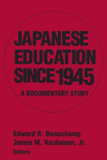 James M. Vardaman Jr, Edward R. Beauchamp - Japanese Education since 1945, E-bok