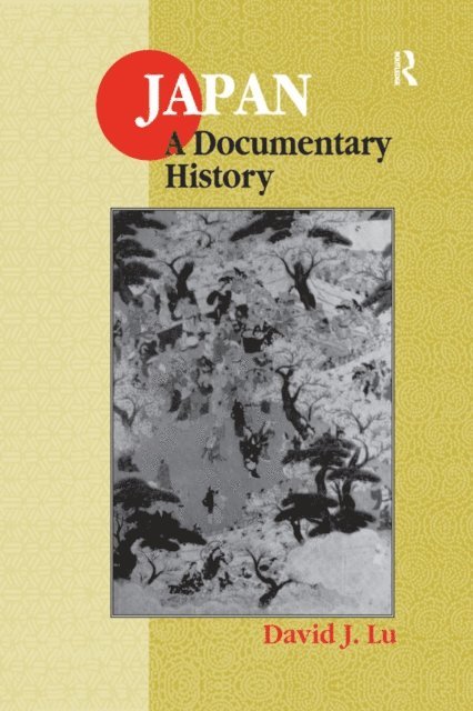 David J. Lu - Japan: A Documentary History, E-bok