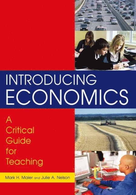 Julie Nelson, Mark H. Maier - Introducing Economics: A Critical Guide for Teaching, E-bok