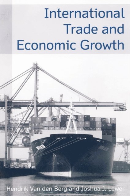 Joshua J Lewer, Hendrik Van den Berg - International Trade and Economic Growth, E-bok