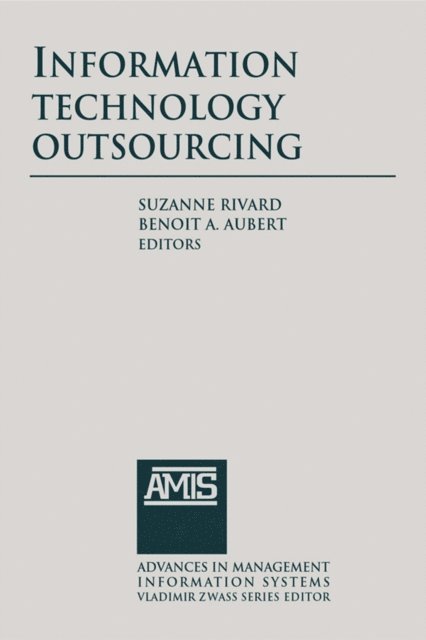 Benoit A. Aubert, Suzanne Rivard - Information Technology Outsourcing, E-bok