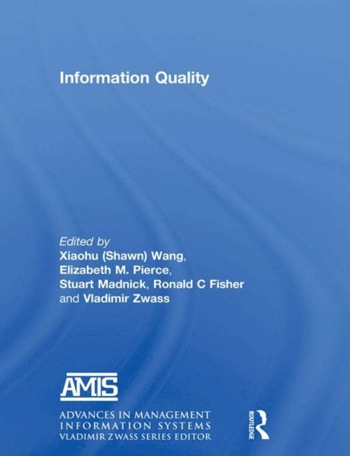 Craig Fisher, Stuart Madnick, Elizabeth M. Pierce, Richard Wang - Information Quality, E-bok