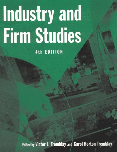 Carol Horton Tremblay, Victor J. Tremblay - Industry and Firm Studies, E-bok