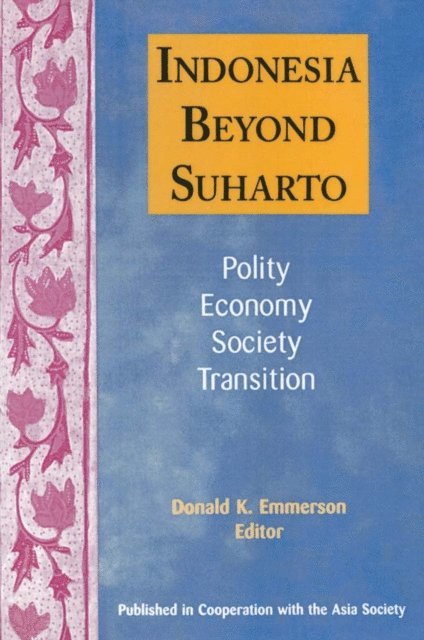 Donald K. Emmerson - Indonesia Beyond Suharto, E-bok